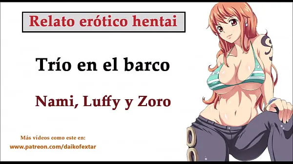 Hot Hentai story (SPANISH). Nami, Luffy, and Zoro have a threesome on the ship best Videos